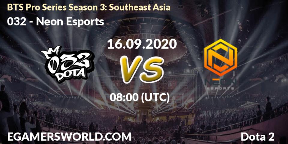 032 vs Neon Esports: Betting TIp, Match Prediction. 16.09.2020 at 08:08. Dota 2, BTS Pro Series Season 3: Southeast Asia