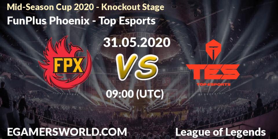 FunPlus Phoenix vs Top Esports: Betting TIp, Match Prediction. 31.05.2020 at 08:10. LoL, Mid-Season Cup 2020 - Knockout Stage
