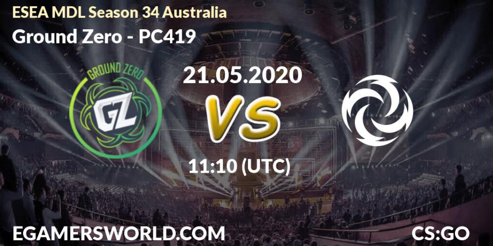 Ground Zero vs PC419: Betting TIp, Match Prediction. 21.05.20. CS2 (CS:GO), ESEA MDL Season 34 Australia