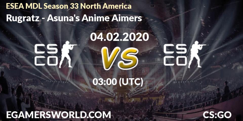 Rugratz vs Asuna's Anime Aimers: Betting TIp, Match Prediction. 04.02.2020 at 03:10. Counter-Strike (CS2), ESEA MDL Season 33 North America