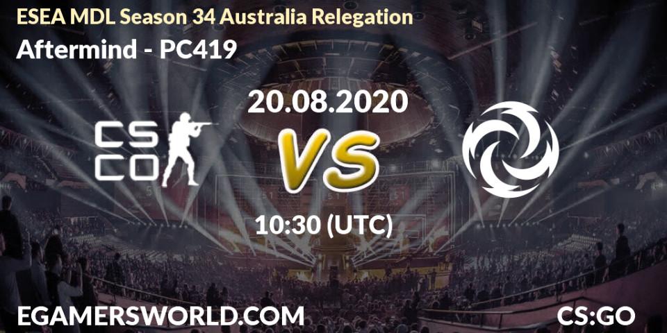 Aftermind vs PC419: Betting TIp, Match Prediction. 20.08.20. CS2 (CS:GO), ESEA MDL Season 34 Australia Relegation