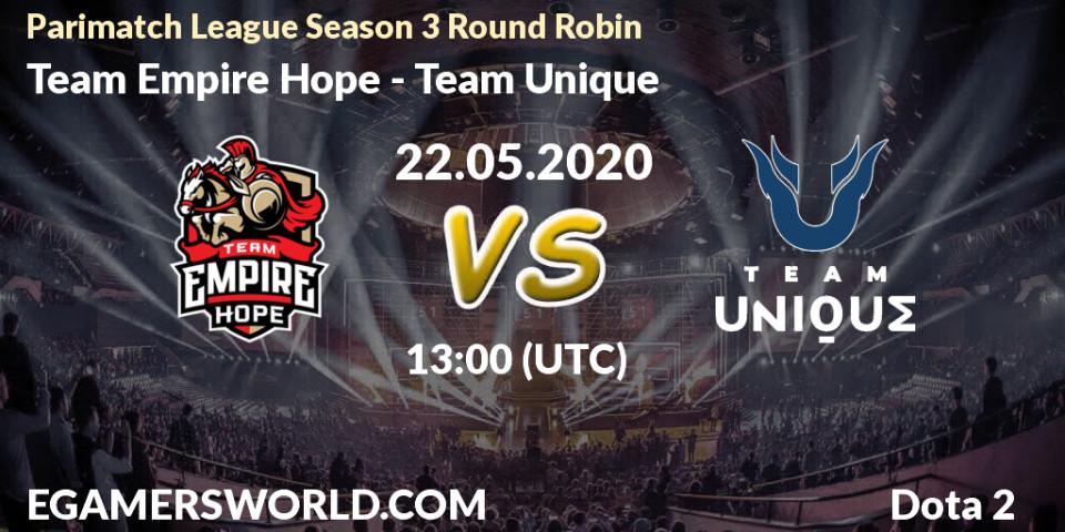 Team Empire Hope vs Team Unique: Betting TIp, Match Prediction. 22.05.2020 at 13:01. Dota 2, Parimatch League Season 3 Round Robin