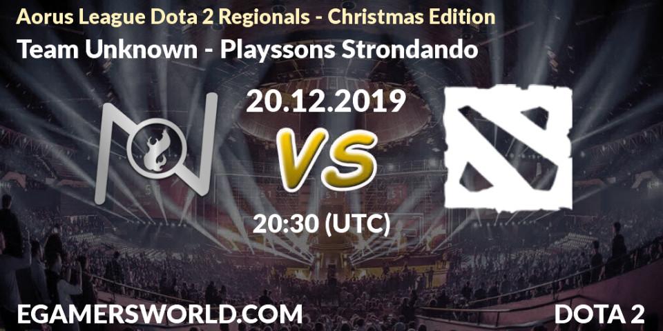 Team Unknown vs Playssons Strondando: Betting TIp, Match Prediction. 20.12.19. Dota 2, Aorus League Dota 2 Regionals - Christmas Edition