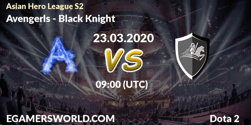 Avengerls vs Black Knight: Betting TIp, Match Prediction. 23.03.20. Dota 2, Asian Hero League S2