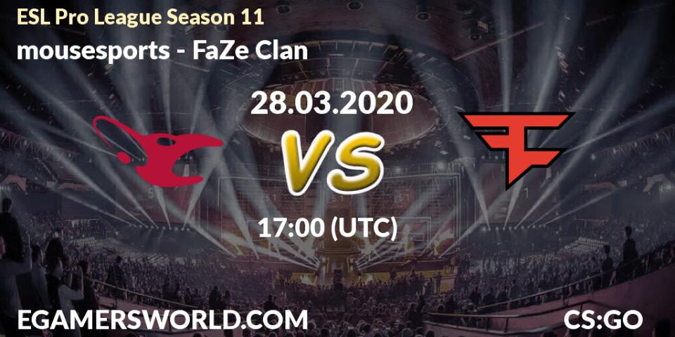 mousesports vs FaZe Clan: Betting TIp, Match Prediction. 28.03.2020 at 17:00. Counter-Strike (CS2), ESL Pro League Season 11: Europe