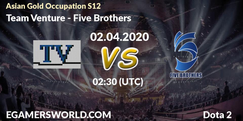 Team Venture vs Five Brothers: Betting TIp, Match Prediction. 02.04.20. Dota 2, Asian Gold Occupation S12