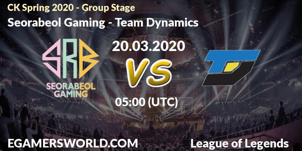 Seorabeol Gaming vs Team Dynamics: Betting TIp, Match Prediction. 03.04.2020 at 04:51. LoL, CK Spring 2020 - Group Stage