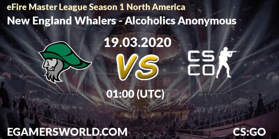 New England Whalers vs Alcoholics Anonymous: Betting TIp, Match Prediction. 19.03.2020 at 01:05. Counter-Strike (CS2), eFire Master League Season 1 North America
