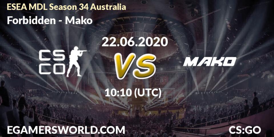 Forbidden vs Mako: Betting TIp, Match Prediction. 22.06.2020 at 10:10. Counter-Strike (CS2), ESEA MDL Season 34 Australia