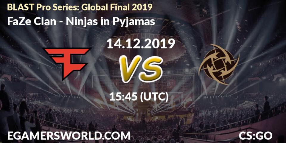 FaZe Clan vs Ninjas in Pyjamas: Betting TIp, Match Prediction. 14.12.19. CS2 (CS:GO), BLAST Pro Series: Global Final 2019