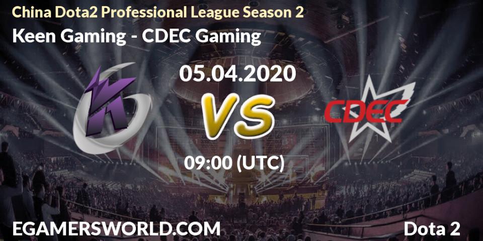 Keen Gaming vs CDEC Gaming: Betting TIp, Match Prediction. 05.04.20. Dota 2, China Dota2 Professional League Season 2