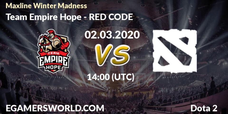 Team Empire Hope vs RED CODE: Betting TIp, Match Prediction. 02.03.20. Dota 2, Maxline Winter Madness