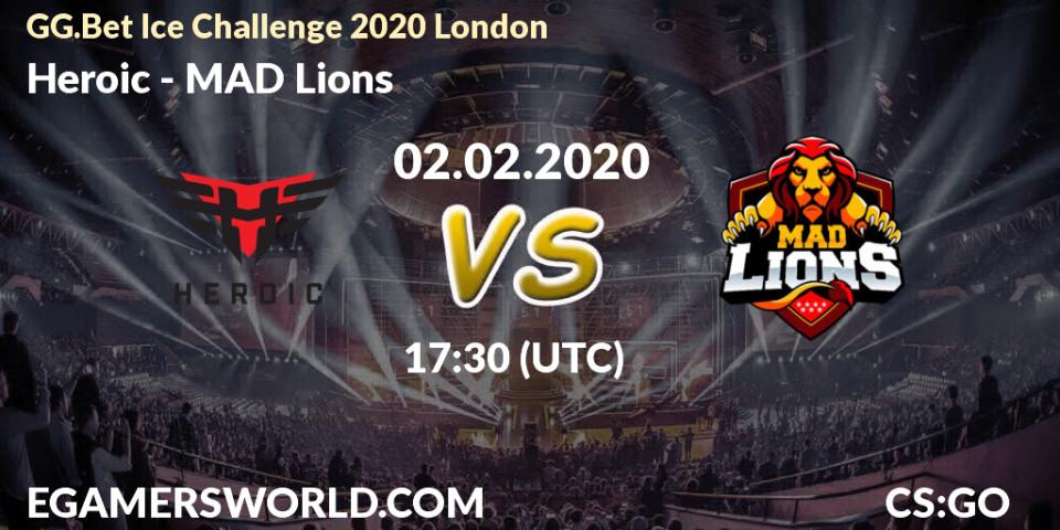 Heroic vs MAD Lions: Betting TIp, Match Prediction. 02.02.20. CS2 (CS:GO), GG.Bet Ice Challenge 2020 London