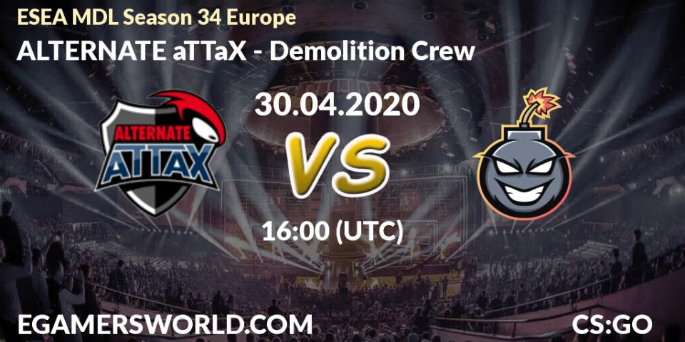 ALTERNATE aTTaX vs Demolition Crew: Betting TIp, Match Prediction. 30.04.20. CS2 (CS:GO), ESEA MDL Season 34 Europe
