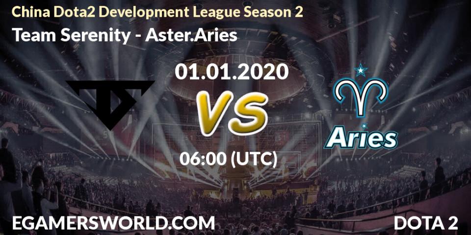 Team Serenity vs Aster.Aries: Betting TIp, Match Prediction. 01.01.20. Dota 2, China Dota2 Development League Season 2