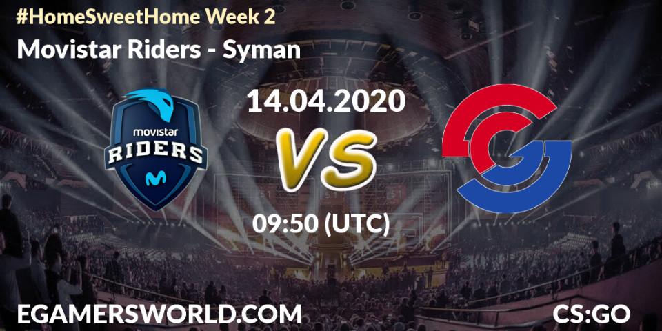 Movistar Riders vs Syman: Betting TIp, Match Prediction. 14.04.2020 at 09:50. Counter-Strike (CS2), #Home Sweet Home Week 2