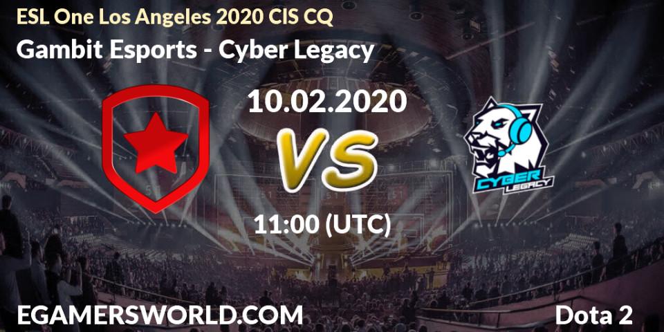 Gambit Esports vs Cyber Legacy: Betting TIp, Match Prediction. 10.02.20. Dota 2, ESL One Los Angeles 2020 CIS CQ