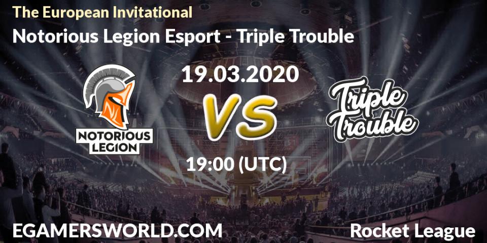 Notorious Legion Esport vs Triple Trouble: Betting TIp, Match Prediction. 19.03.20. Rocket League, The European Invitational