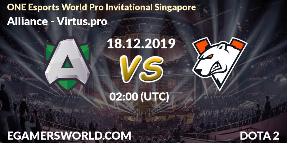 Alliance vs Virtus.pro: Betting TIp, Match Prediction. 18.12.19. Dota 2, ONE Esports World Pro Invitational Singapore