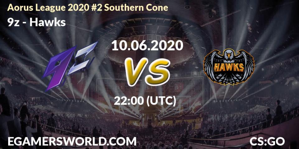 9z vs Hawks: Betting TIp, Match Prediction. 10.06.2020 at 22:00. Counter-Strike (CS2), Aorus League 2020 #2 Southern Cone