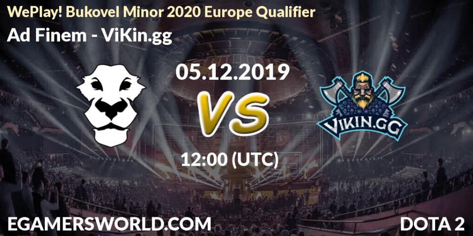 Ad Finem vs ViKin.gg: Betting TIp, Match Prediction. 05.12.19. Dota 2, WePlay! Bukovel Minor 2020 Europe Qualifier
