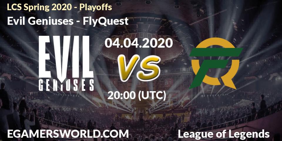 Evil Geniuses vs FlyQuest: Betting TIp, Match Prediction. 04.04.20. LoL, LCS Spring 2020 - Playoffs