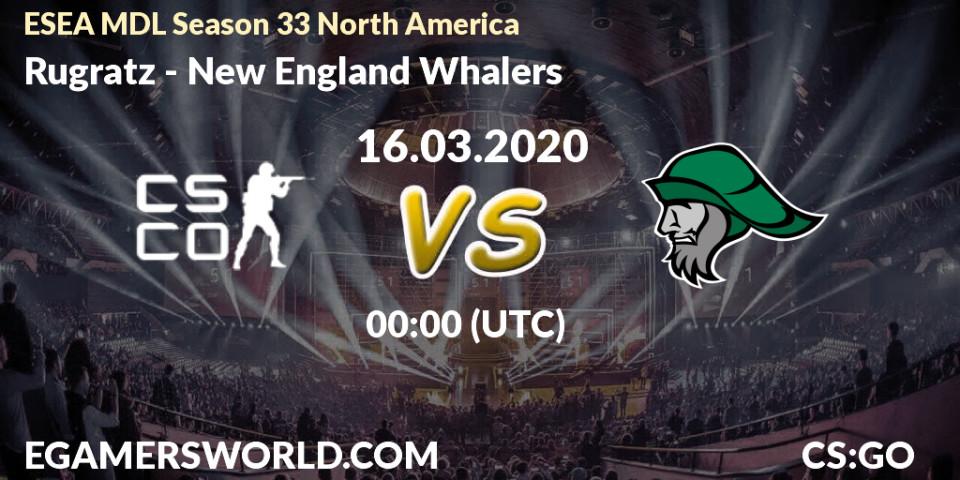 Rugratz vs New England Whalers: Betting TIp, Match Prediction. 16.03.2020 at 00:10. Counter-Strike (CS2), ESEA MDL Season 33 North America