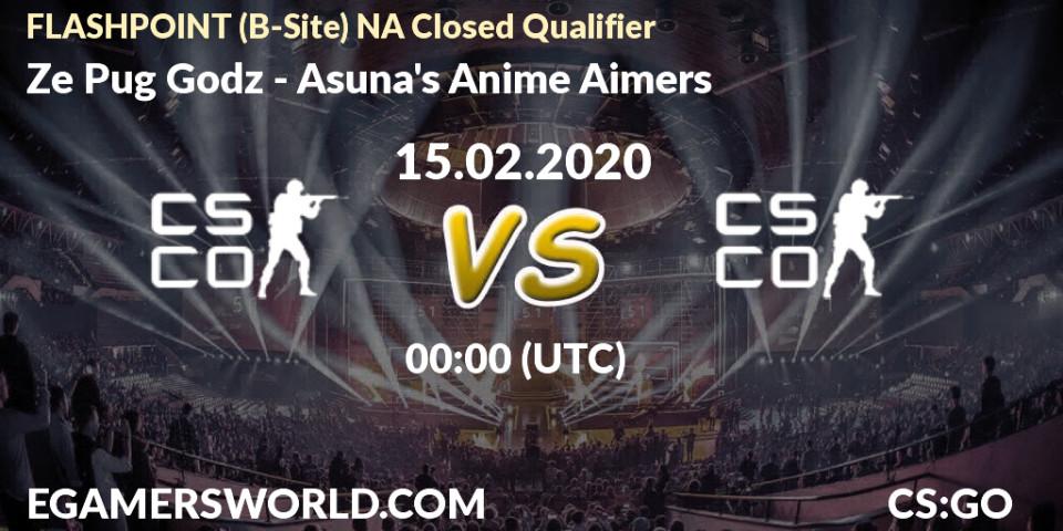 Ze Pug Godz vs Asuna's Anime Aimers: Betting TIp, Match Prediction. 15.02.2020 at 00:10. Counter-Strike (CS2), FLASHPOINT North America Closed Qualifier
