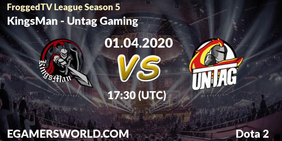 KingsMan vs Untag Gaming: Betting TIp, Match Prediction. 01.04.2020 at 17:30. Dota 2, FroggedTV League Season 5