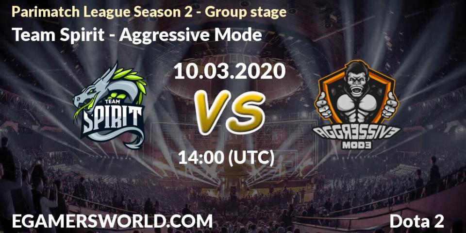 Team Spirit vs Aggressive Mode: Betting TIp, Match Prediction. 10.03.2020 at 17:01. Dota 2, Parimatch League Season 2 - Group stage