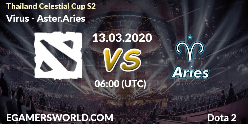 Virus vs Aster.Aries: Betting TIp, Match Prediction. 13.03.2020 at 06:13. Dota 2, Thailand Celestial Cup S2