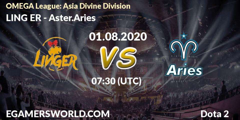 LING ER vs Aster.Aries: Betting TIp, Match Prediction. 01.08.20. Dota 2, OMEGA League: Asia Divine Division