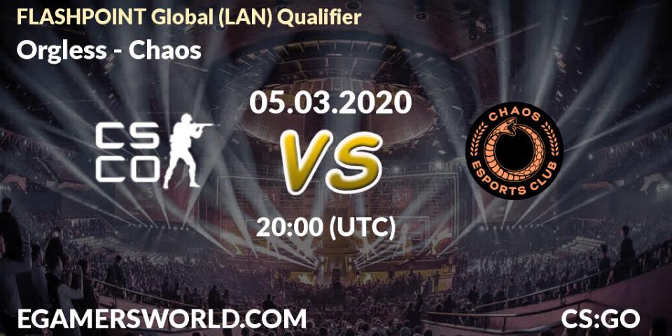 Orgless vs Chaos: Betting TIp, Match Prediction. 05.03.2020 at 20:05. Counter-Strike (CS2), FLASHPOINT Global (LAN) Qualifier