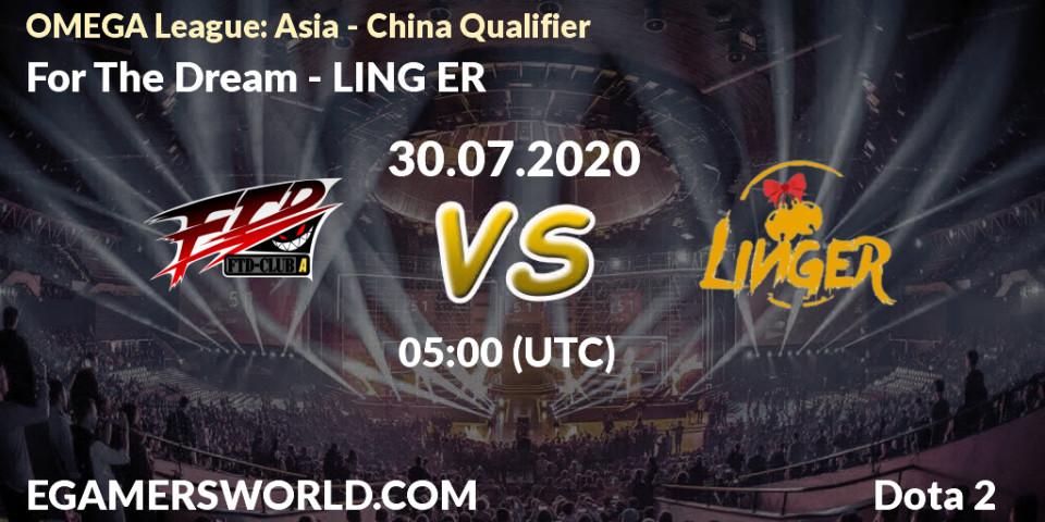 For The Dream vs LING ER: Betting TIp, Match Prediction. 30.07.20. Dota 2, OMEGA League: Asia - China Qualifier