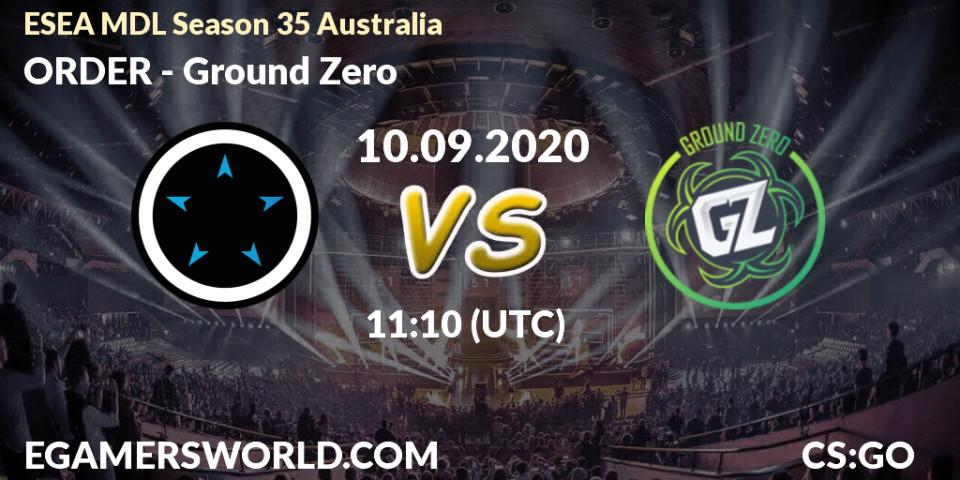 ORDER vs Ground Zero: Betting TIp, Match Prediction. 10.09.20. CS2 (CS:GO), ESEA MDL Season 35 Australia
