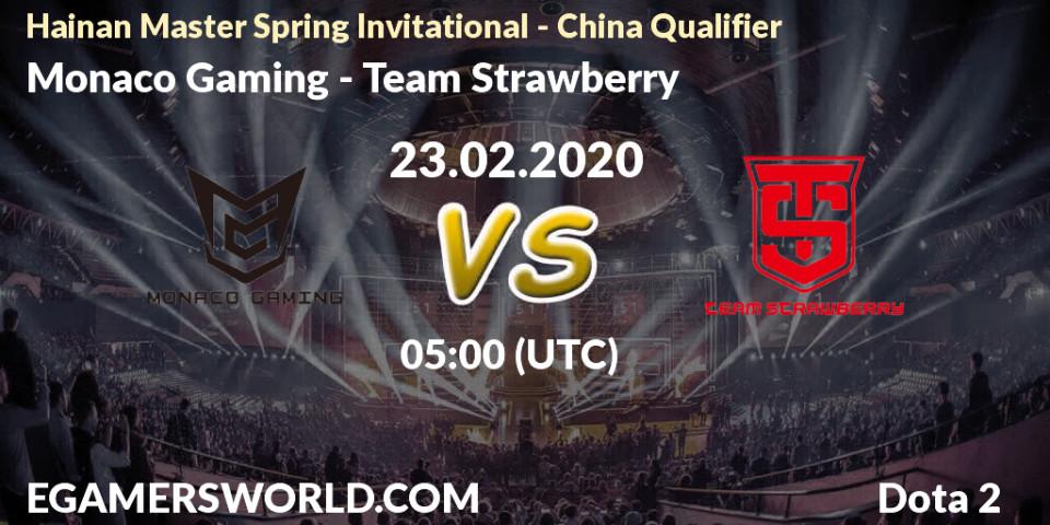 Monaco Gaming vs Team Strawberry: Betting TIp, Match Prediction. 23.02.2020 at 05:15. Dota 2, Hainan Master Spring Invitational - China Qualifier