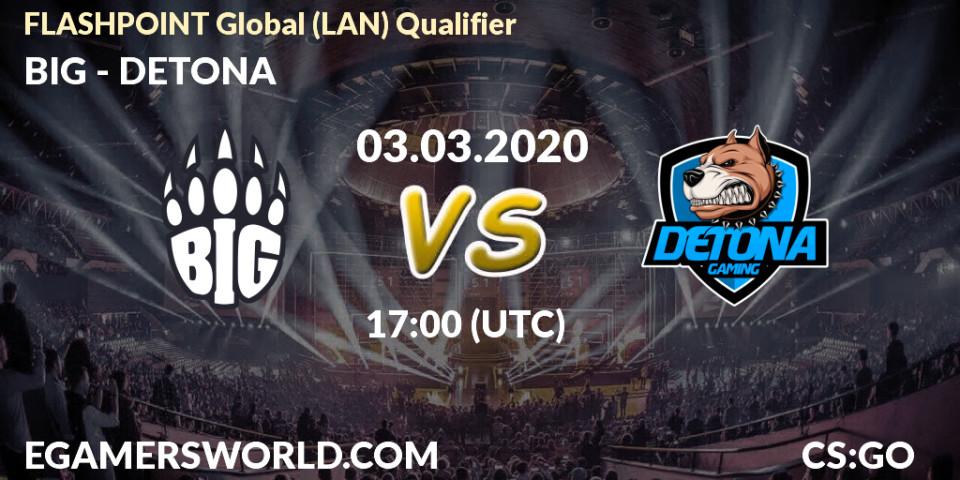 BIG vs DETONA: Betting TIp, Match Prediction. 03.03.20. CS2 (CS:GO), FLASHPOINT Global (LAN) Qualifier