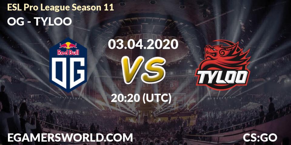 OG vs TYLOO: Betting TIp, Match Prediction. 27.03.2020 at 13:30. Counter-Strike (CS2), ESL Pro League Season 11: Europe