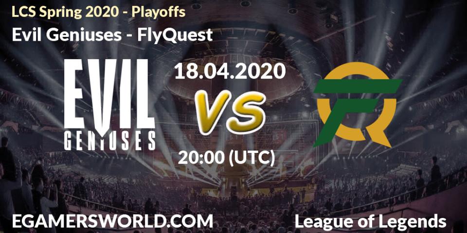 Evil Geniuses vs FlyQuest: Betting TIp, Match Prediction. 18.04.20. LoL, LCS Spring 2020 - Playoffs