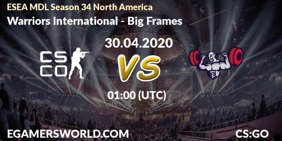 Warriors International vs Big Frames: Betting TIp, Match Prediction. 20.05.20. CS2 (CS:GO), ESEA MDL Season 34 North America