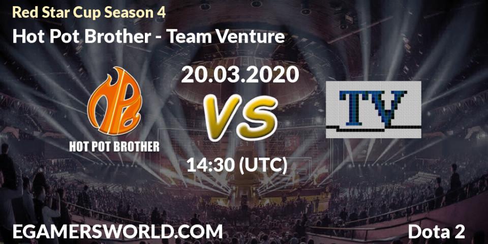 Hot Pot Brother vs Team Venture: Betting TIp, Match Prediction. 20.03.20. Dota 2, Red Star Cup Season 4