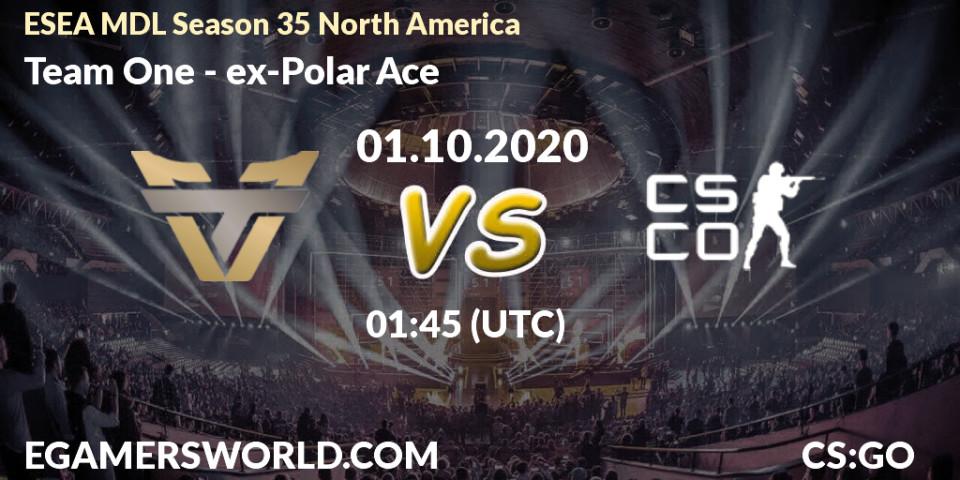 Team One vs ex-Polar Ace: Betting TIp, Match Prediction. 01.10.2020 at 01:45. Counter-Strike (CS2), ESEA MDL Season 35 North America
