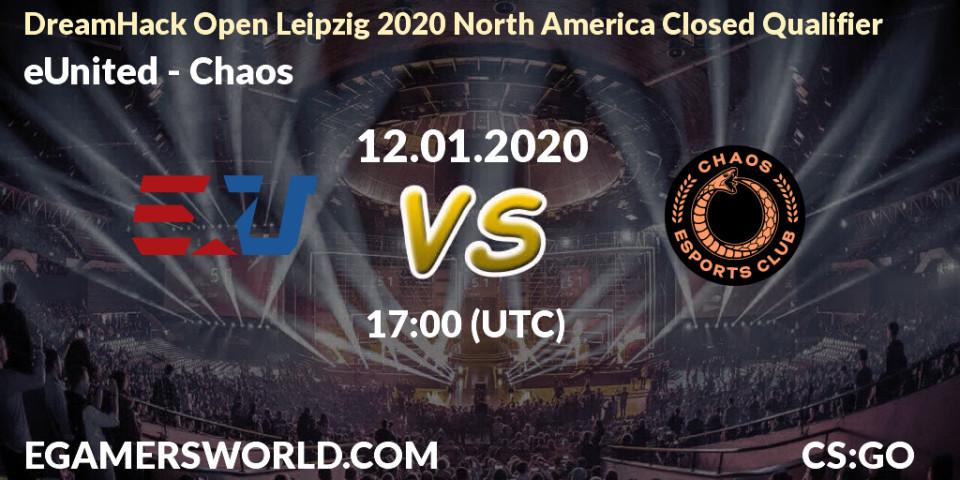eUnited vs Chaos: Betting TIp, Match Prediction. 12.01.20. CS2 (CS:GO), DreamHack Open Leipzig 2020 North America Closed Qualifier