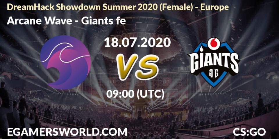 Arcane Wave vs Giants fe: Betting TIp, Match Prediction. 18.07.20. CS2 (CS:GO), DreamHack Showdown Summer 2020 (Female) - Europe