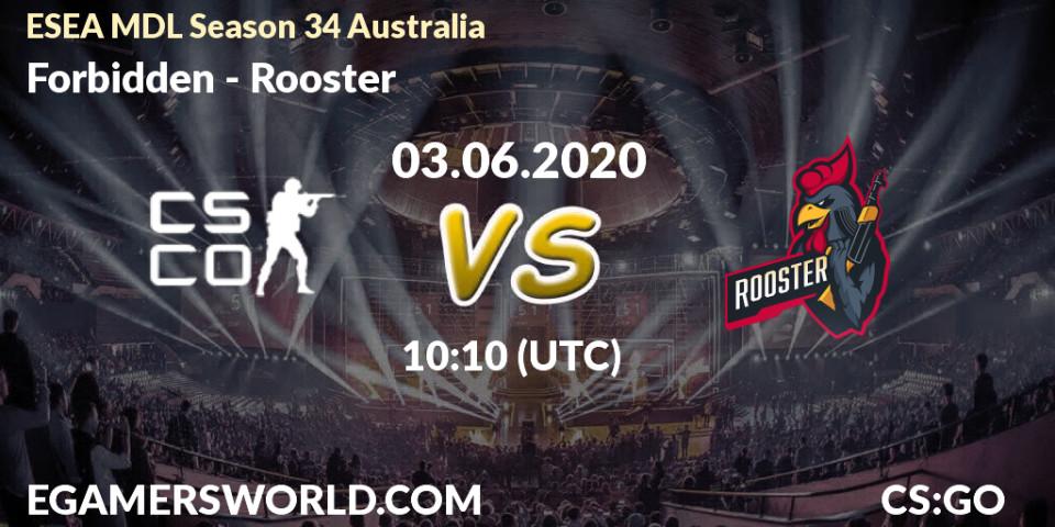 Forbidden vs Rooster: Betting TIp, Match Prediction. 03.06.2020 at 10:10. Counter-Strike (CS2), ESEA MDL Season 34 Australia