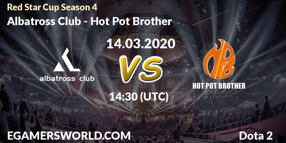 Albatross Club vs Hot Pot Brother: Betting TIp, Match Prediction. 14.03.20. Dota 2, Red Star Cup Season 4