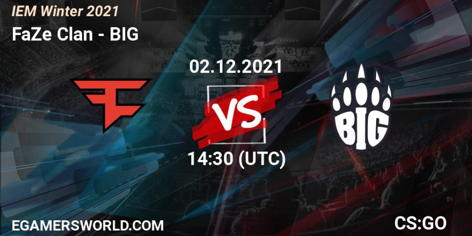 FaZe Clan vs BIG: Betting TIp, Match Prediction. 02.12.2021 at 16:30. Counter-Strike (CS2), IEM Winter 2021