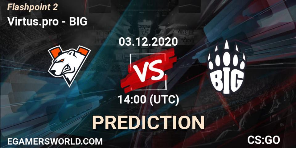 Virtus.pro vs BIG: Betting TIp, Match Prediction. 03.12.20. CS2 (CS:GO), Flashpoint Season 2