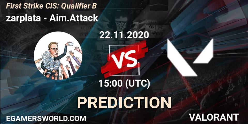 zarplata vs Aim.Attack: Betting TIp, Match Prediction. 22.11.2020 at 15:00. VALORANT, First Strike CIS: Qualifier B