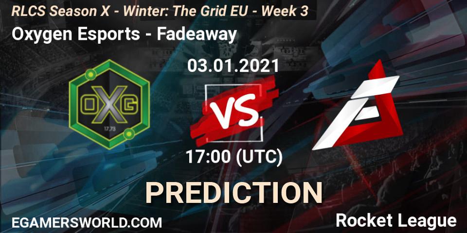 Oxygen Esports vs Fadeaway: Betting TIp, Match Prediction. 03.01.21. Rocket League, RLCS Season X - Winter: The Grid EU - Week 3